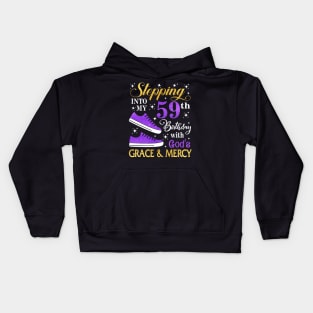 Stepping Into My 59th Birthday With God's Grace & Mercy Bday Kids Hoodie